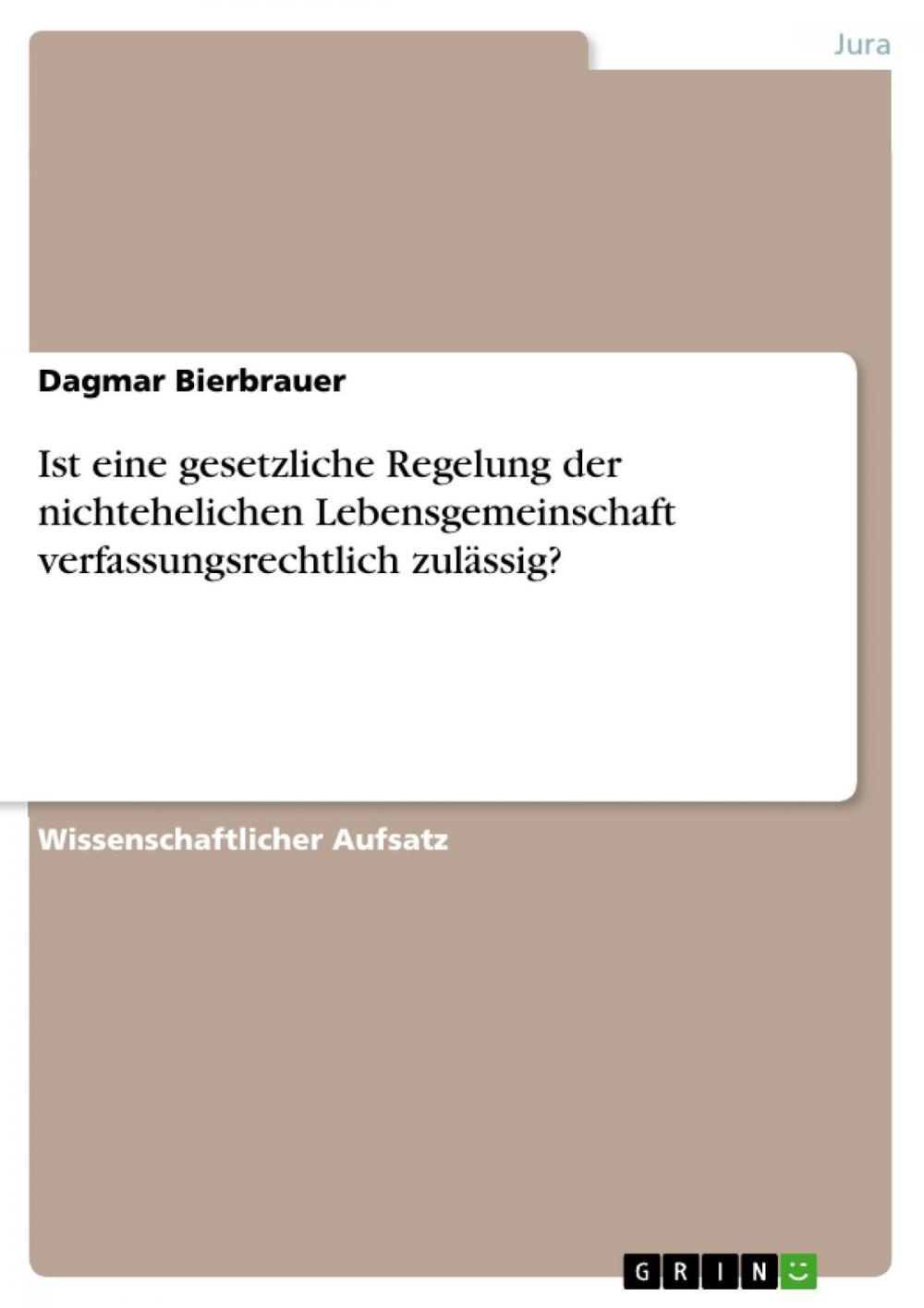 Big bigCover of Ist eine gesetzliche Regelung der nichtehelichen Lebensgemeinschaft verfassungsrechtlich zulässig?