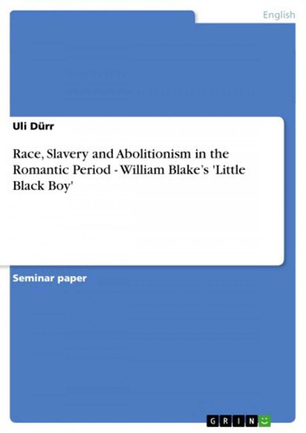 Big bigCover of Race, Slavery and Abolitionism in the Romantic Period - William Blake's 'Little Black Boy'