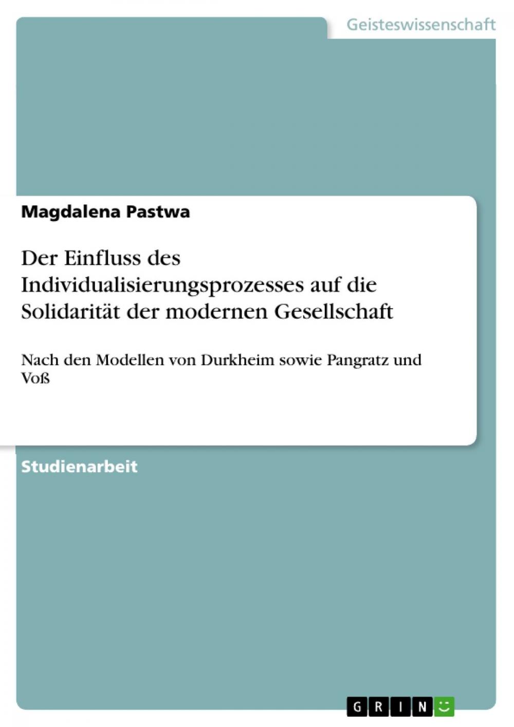 Big bigCover of Der Einfluss des Individualisierungsprozesses auf die Solidarität der modernen Gesellschaft