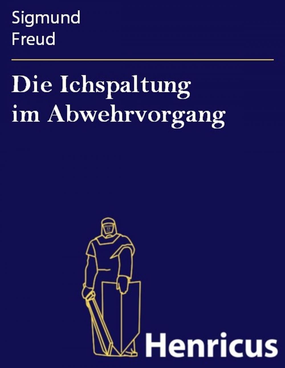 Big bigCover of Die Ichspaltung im Abwehrvorgang