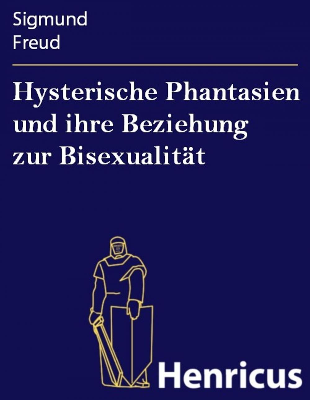 Big bigCover of Hysterische Phantasien und ihre Beziehung zur Bisexualität