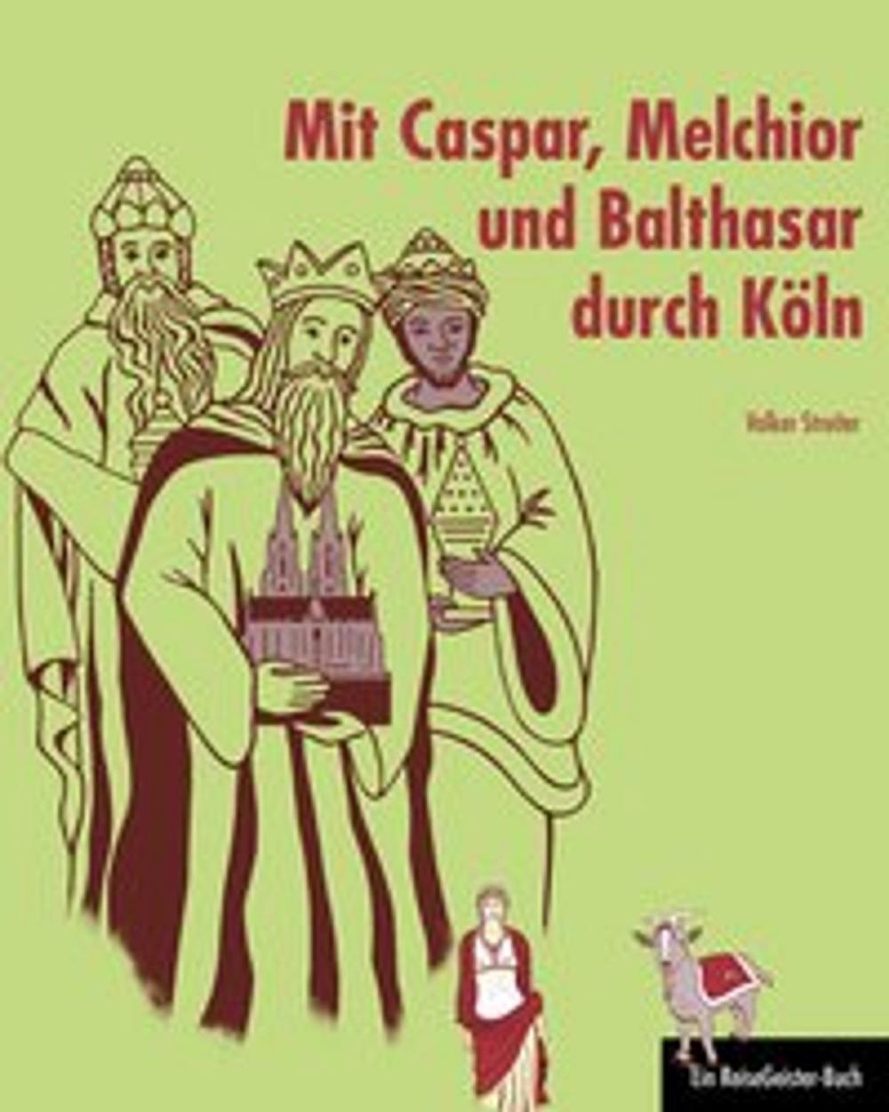 Big bigCover of Mit Caspar, Melchior und Balthasar durch Köln