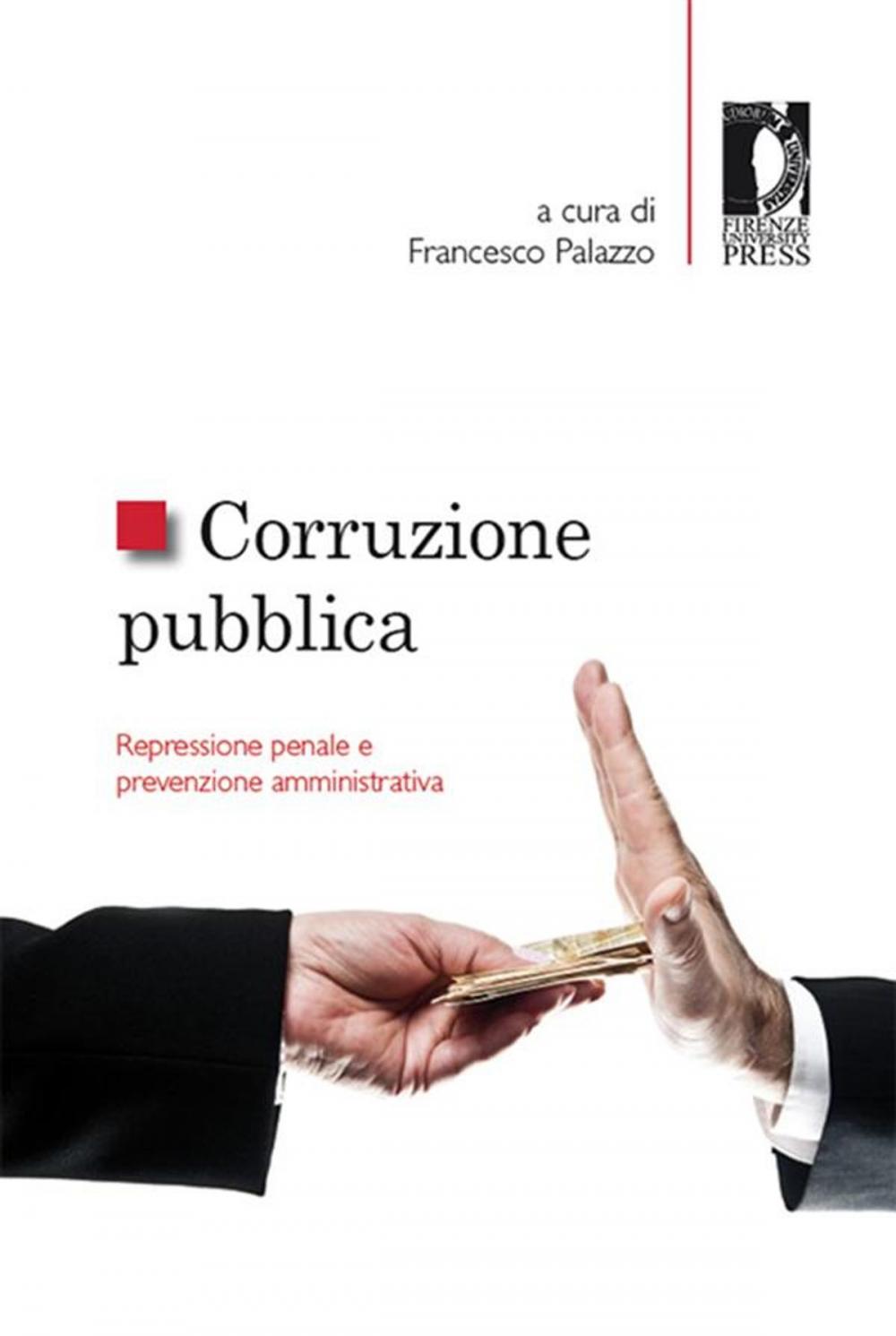 Big bigCover of Corruzione pubblica: repressione penale e prevenzione amministrativa