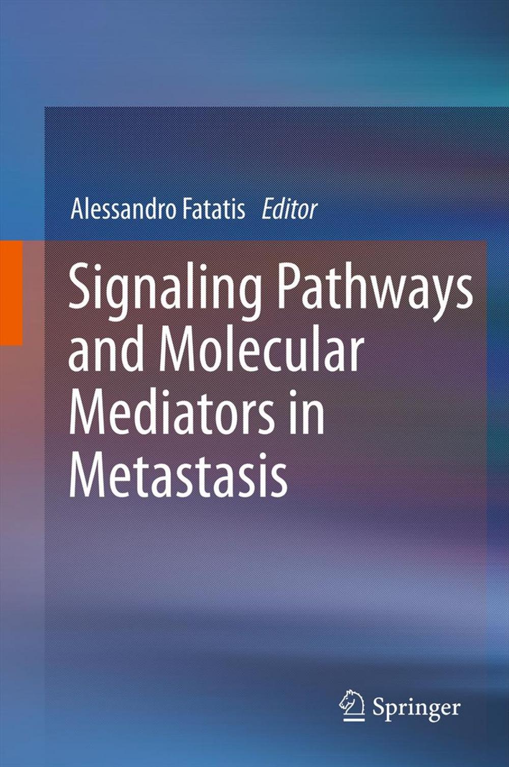 Big bigCover of Signaling Pathways and Molecular Mediators in Metastasis