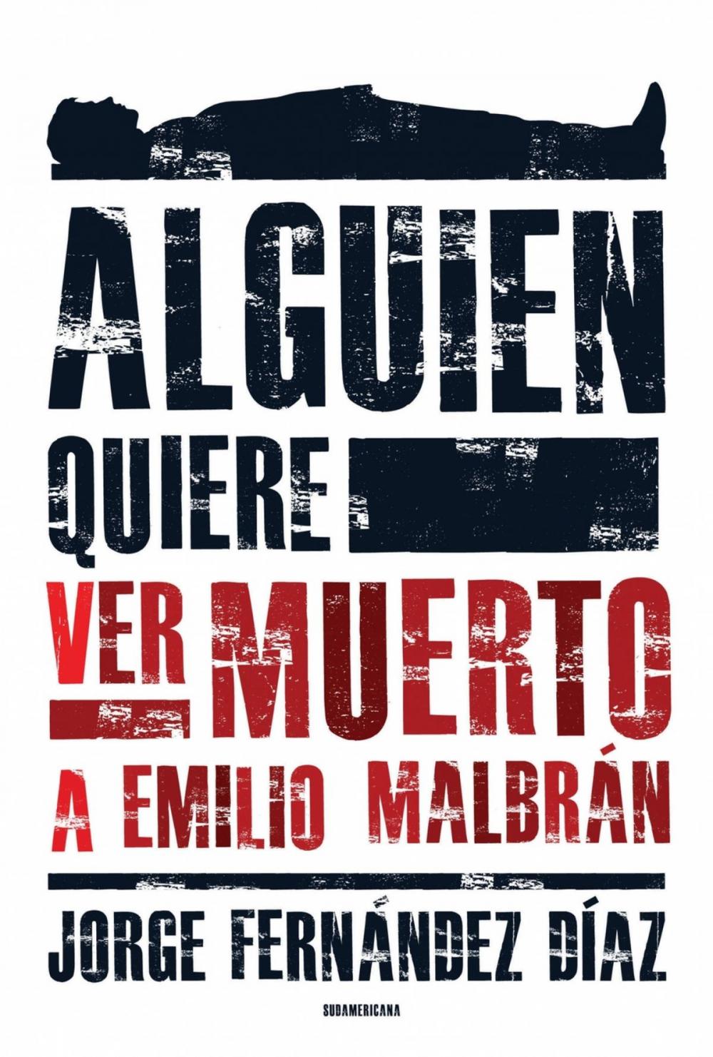 Big bigCover of Alguien quiere ver muerto a Emilio Malbrán