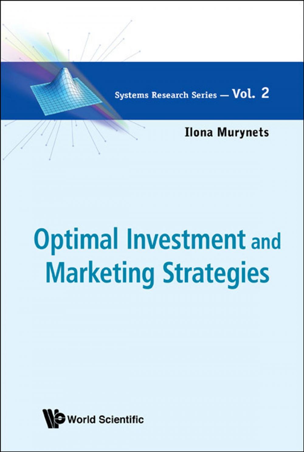 Big bigCover of Optimal Investment and Marketing Strategies