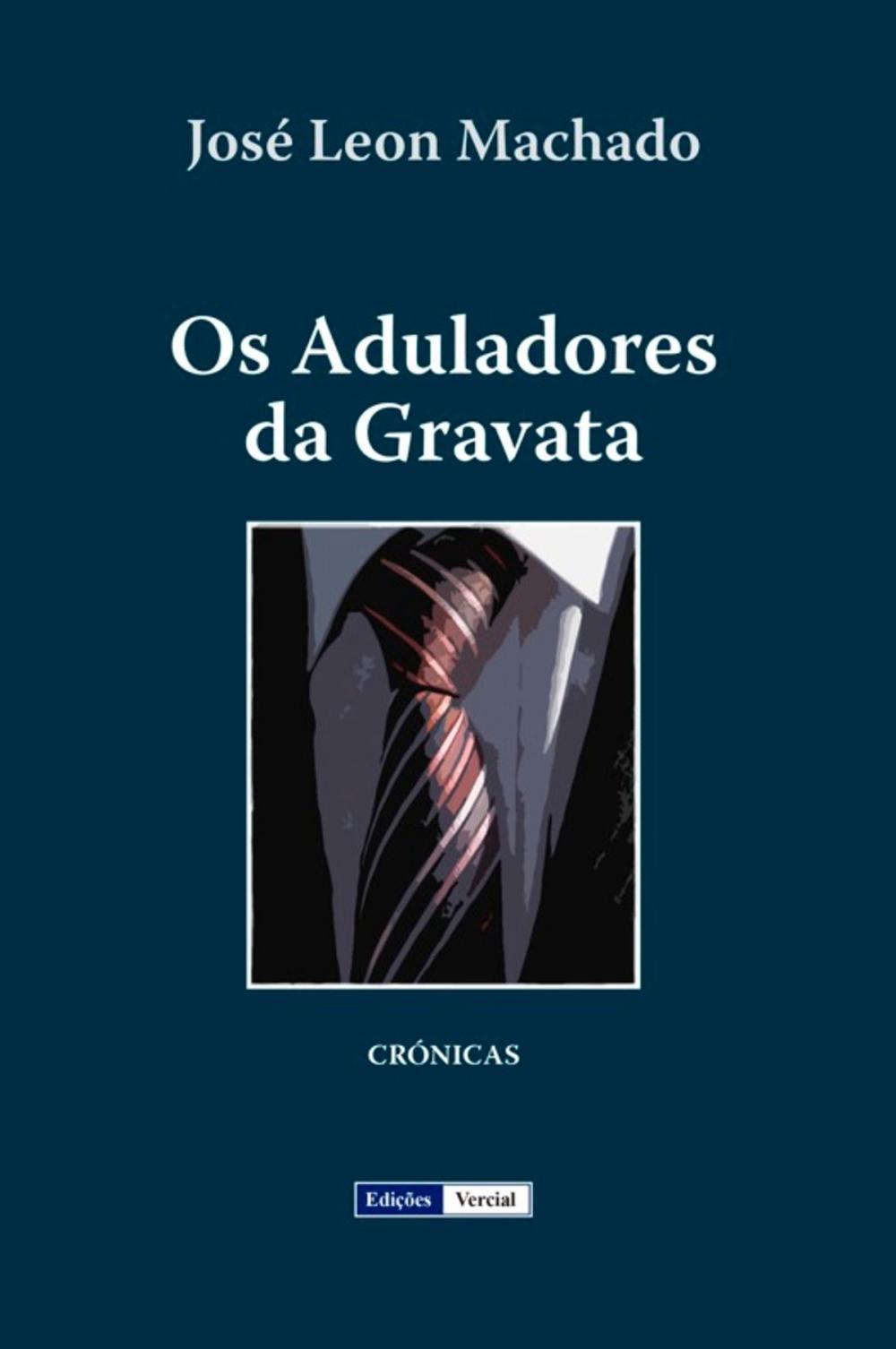 Big bigCover of Os Aduladores da Gravata