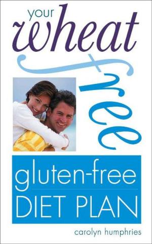 Cover of the book Your Wheat-free, Gluten-free Diet Plan by Caroline Radula-Scott