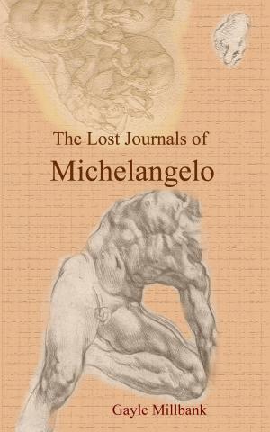 Book cover of The Lost Journals of Michelangelo: Volume II