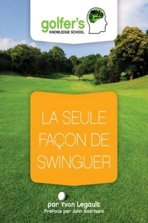 Cover of the book La seule façon de swinguer by David Cade