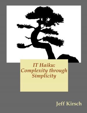 Cover of the book IT Haiku: Complexity Through Simplicity by J. Cruickshank Muir