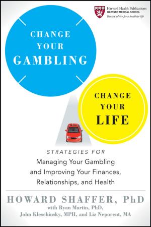 Cover of the book Change Your Gambling, Change Your Life by Konrad Bergmeister, Jürgen Suda, Johannes Hübl, Florian Rudolf-Miklau