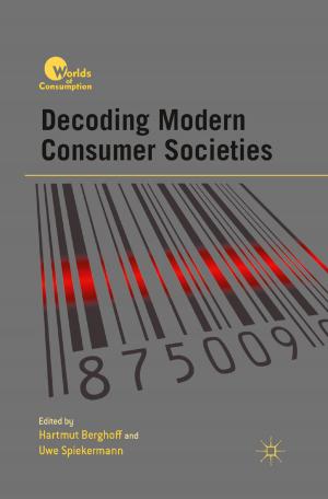 Cover of the book Decoding Modern Consumer Societies by Theodore G. Zervas