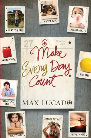 Cover of the book Make Every Day Count - Teen Edition by Kim Davis, International Mission Board, Thomas Nelson