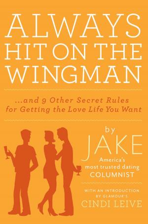 Cover of the book Always Hit on the Wingman by Gail Konop Baker