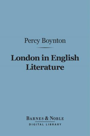 Book cover of London in English Literature (Barnes & Noble Digital Library)