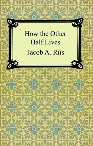 Cover of How the Other Half Lives: Studies Among the Tenements of New York