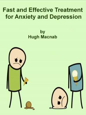 bigCover of the book Fast and effective treatment for anxiety or depression by 