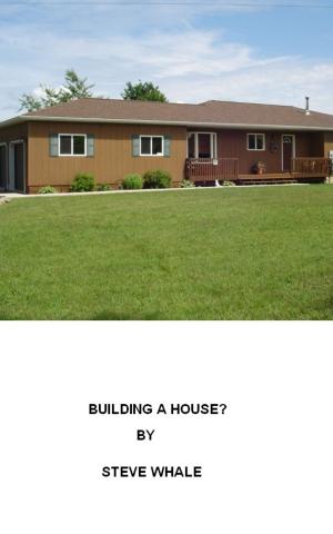 Cover of Building A House? (Everything You Need To Know)