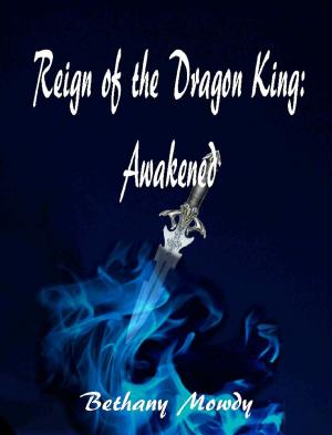 Cover of the book Reign of the Dragon King: Awakened by Evelyn R. Jenkins