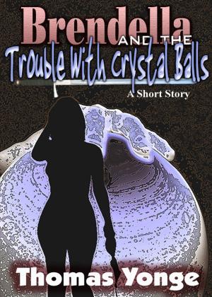 Cover of the book Brendella and the Trouble With Crystal Balls by Auntie Violet