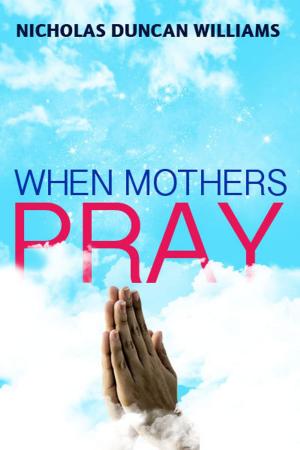 Cover of the book When Mothers Pray by Susanna Winkworth