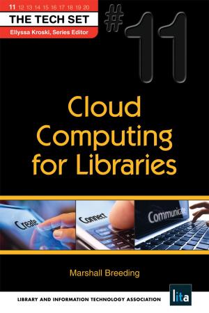 Cover of the book Cloud Computing for Libraries: (THE TECH SET® #11) by Jessica E. Moyer, Kaite Mediatore Stover