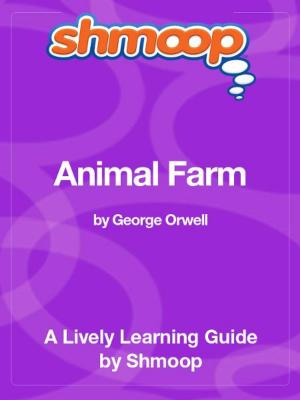 Book cover of Shmoop Literature Guide: Animal Farm