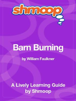 Cover of Shmoop Literature Guide: Barn Burning