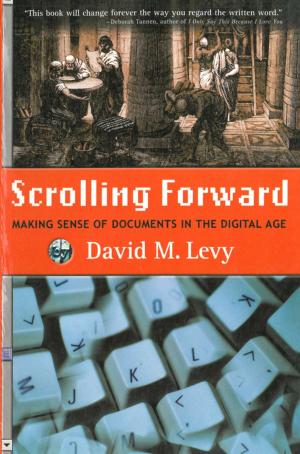 Cover of the book Scrolling Forward: Making Sense of Documents in the Digital Age by Geoffrey Wansell