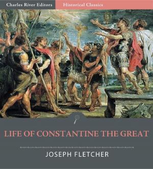 Cover of the book Life of Constantine the Great by Stanley Gene, Stuart Wilkin