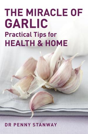 Cover of the book The Miracle of Garlic by Steve Kamb