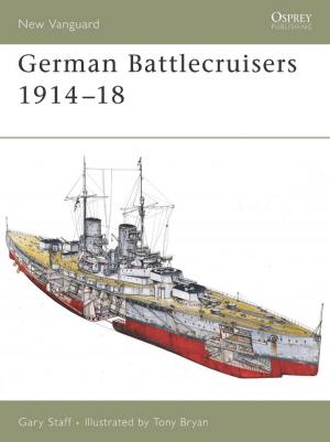 Cover of the book German Battlecruisers 1914–18 by Adrienne Celt