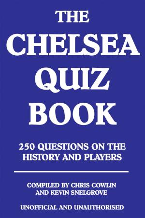 Cover of the book The Chelsea Quiz Book by Jack Goldstein