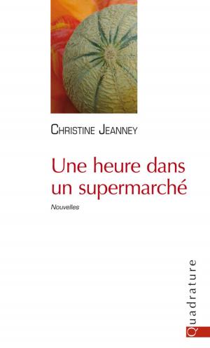 Cover of the book Une heure dans un supermarché by Vincent Ravalec