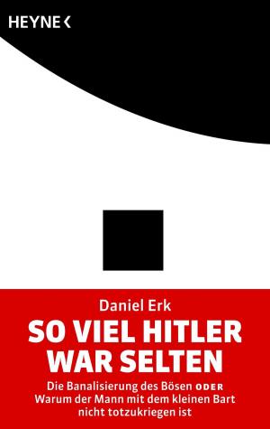 Cover of the book So viel Hitler war selten by Adam Nevill
