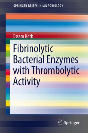 Cover of the book Fibrinolytic Bacterial Enzymes with Thrombolytic Activity by Gauss M. Cordeiro, Francisco Cribari-Neto