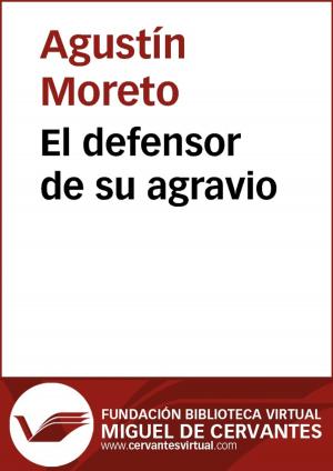 Cover of the book El defensor de su agravio by Leopoldo Alas, Clarín