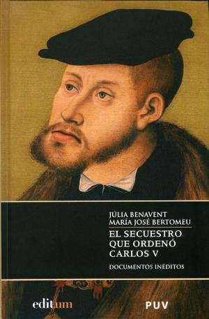 Cover of the book El Secuestro que ordenó Carlos V by Laura Monrós Gaspar