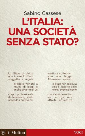 Cover of the book L'Italia: una società senza Stato? by Bernardo Giorgio, Mattarella