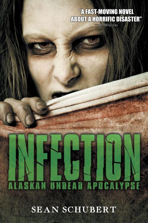 Cover of the book Infection: Alaskan Undead Apocalypse by Sean Schubert, Permuted Press