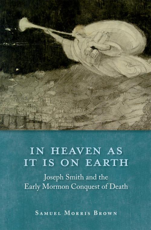 Cover of the book In Heaven as It Is on Earth by Samuel Morris Brown, Oxford University Press