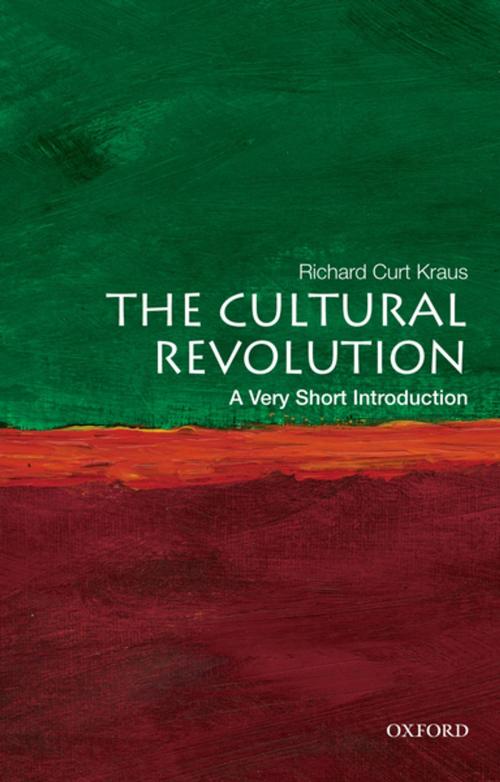 Cover of the book The Cultural Revolution: A Very Short Introduction by Richard Curt Kraus, Oxford University Press