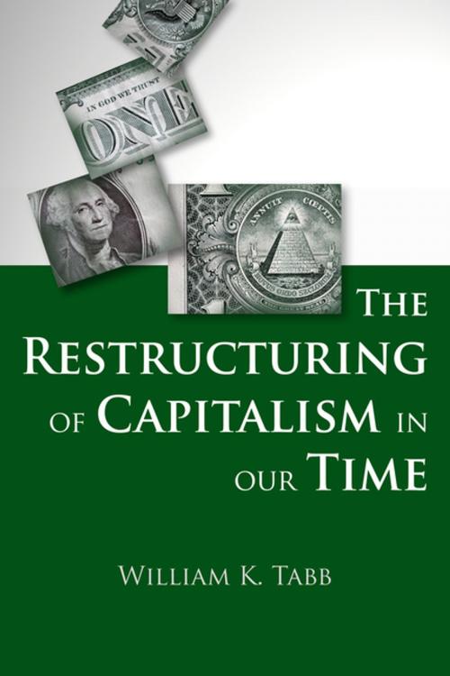 Cover of the book The Restructuring of Capitalism in Our Time by William Tabb, Columbia University Press