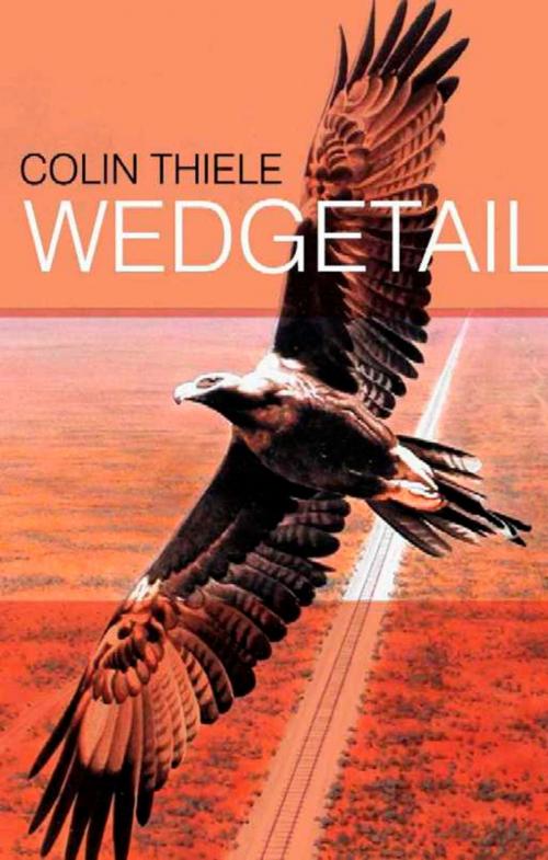 Cover of the book Wedgetail by Colin Thiele, Hachette Australia