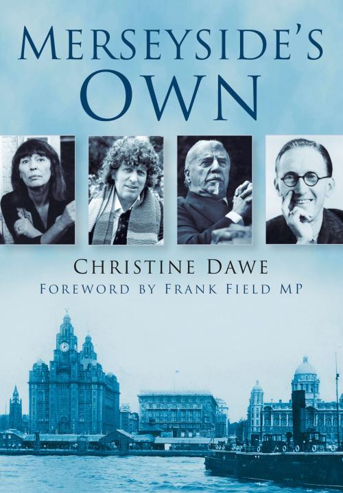 Cover of the book Merseyside's Own by Christine Dawe, The History Press