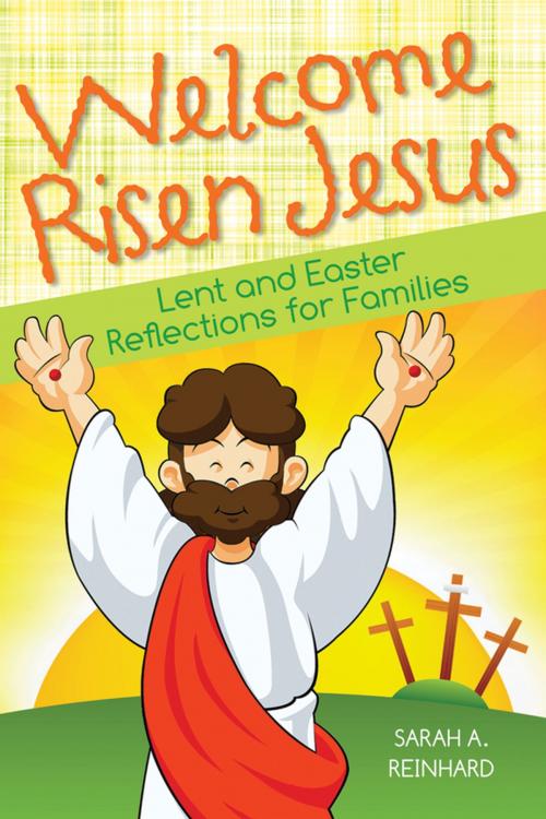 Cover of the book Welcome Risen Jesus by Sarah A. Reinhard, Liguori Publications