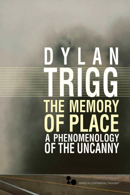 Cover of the book The Memory of Place by Dylan Trigg, Ohio University Press