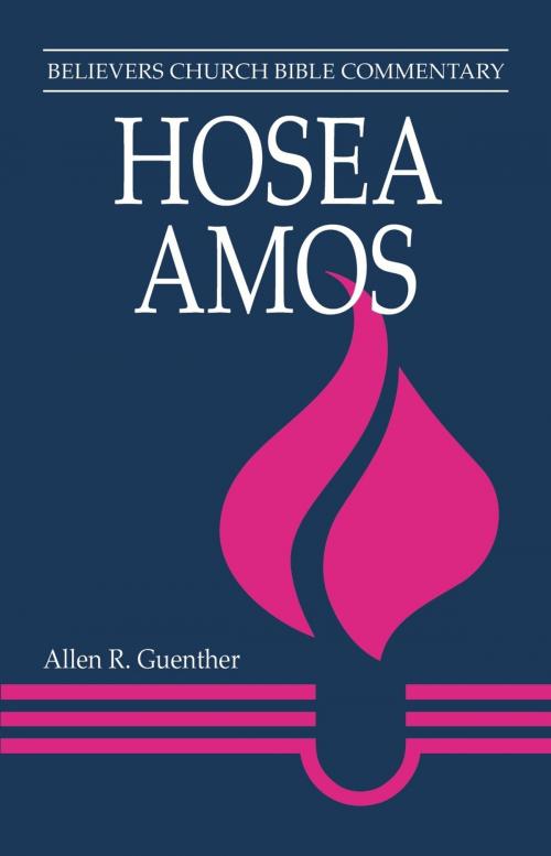 Cover of the book Hosea, Amos by Allen R Guenther, MennoMedia