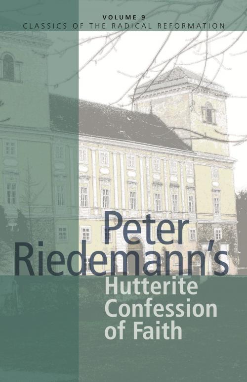 Cover of the book Peter Riedemann's Hutterite Confession of Faith by Peter Riedemann, MennoMedia